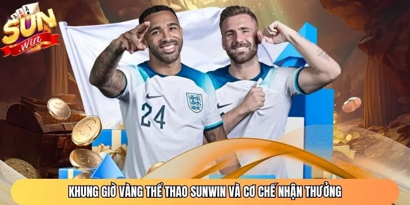 Khung giờ vàng thể thao Sunwin và cơ chế nhận thưởng