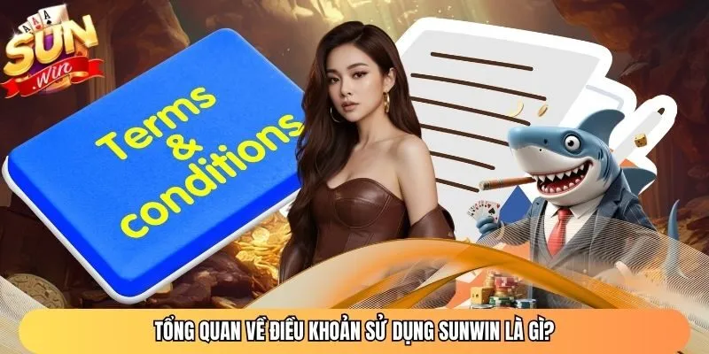 Tổng quan về điều khoản sử dụng Sunwin là gì?